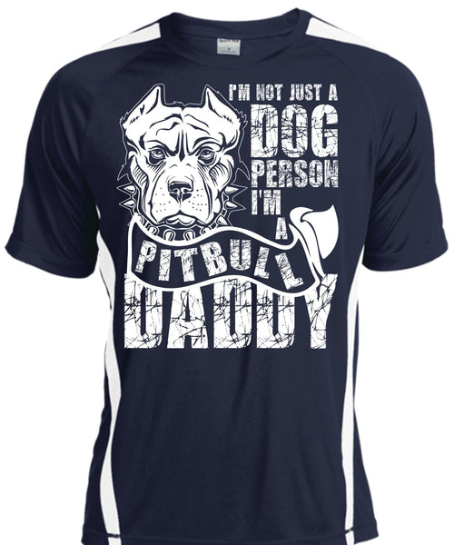 I'm Not Just A Dog Person T Shirt, I'm A Pit Bull Daddy T Shirt, Cool Shirt