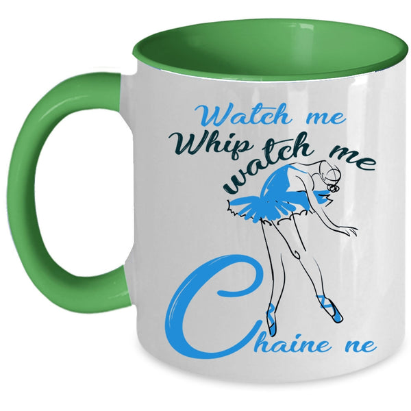 Watch Me Chaine ne Coffee Mug, Watch Me Whip Accent Mug
