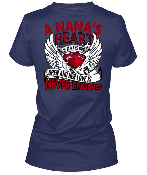 A Nana's Heart Is Always Wide T Shirt, Being A Nana T Shirt
