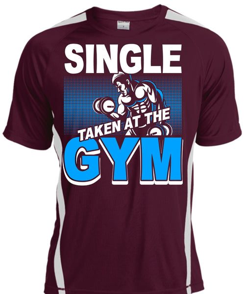 Single Taken At The Gym T Shirt, My Favorite T Shirt, Cool Shirt