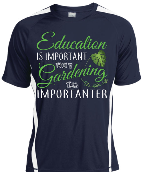 Education Is Important But Gardening Is Importanter T Shirt, School T Shirt