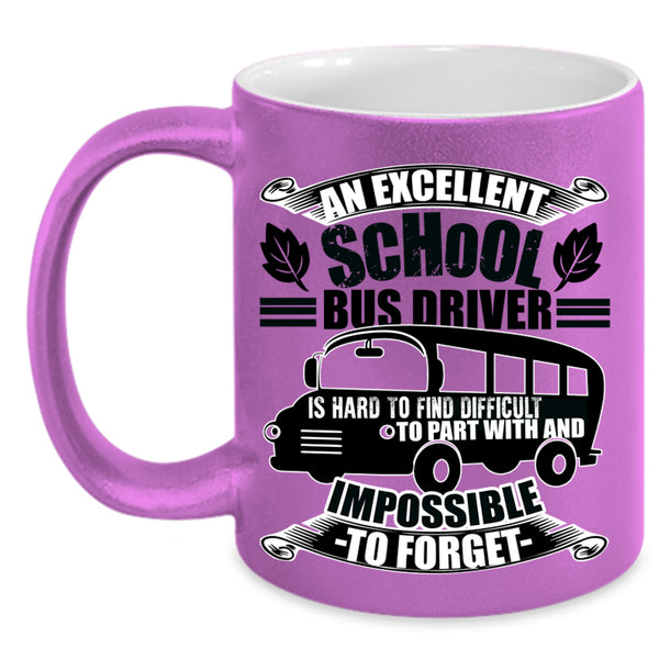 Cool Bus Driver Coffee Mug, An Excellent School Bus Driver Accent Mug