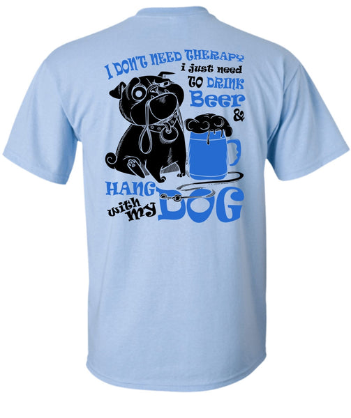 Hang With My Dog T Shirt, I Love My Dog T Shirt