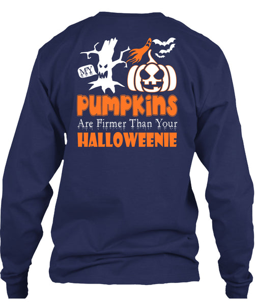 My Pumpkins Are Firmer Than Your Halloween T Shirt, I Love Pumpkin T Shirt