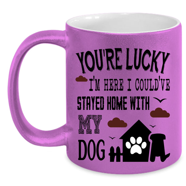 Cute Coffee Mug, I Could've Stayed Home With My Dog Accent Mug