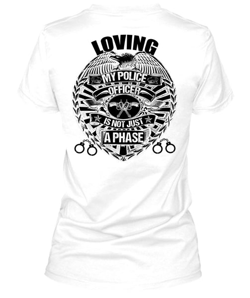 Loving My Police Officer T Shirt, I Love Police T Shirt