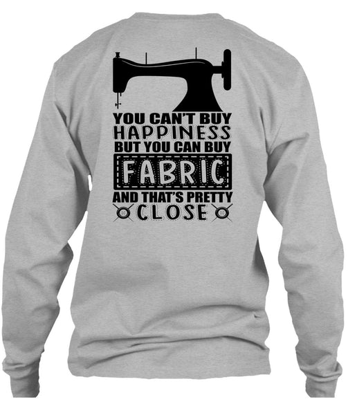 You Can Buy Fabric T Shirt, I Love Sewing T Shirt