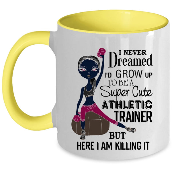 Cute Athletic Trainer Coffee Mug, I'd Grow Up To Be A Cute Athletic Trainer Accent Mug