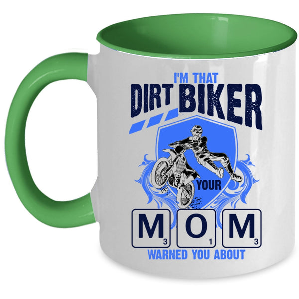 Awesome Gift For Mom Coffee Mug, I'm That Dirt Biker Mom Accent Mug