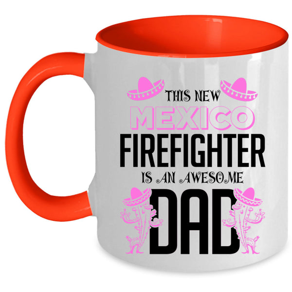 Awesome Dad Coffee Mug, This New Mexico Firefighter Accent Mug