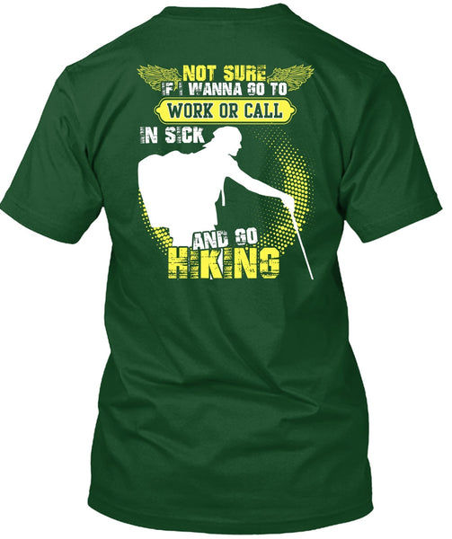 Go Hiking T Shirt, Being A Hiker T Shirt