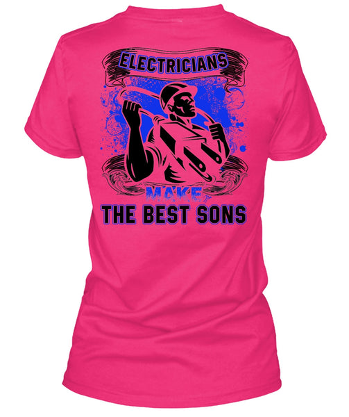 Electricians Make The Best Sons T Shirt, I Love Electrician T Shirt