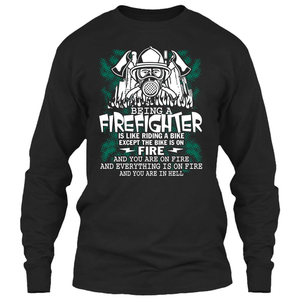 Being A Firefighter Is Like Riding A Bike T Shirt, Coolest Firerfighter T Shirt