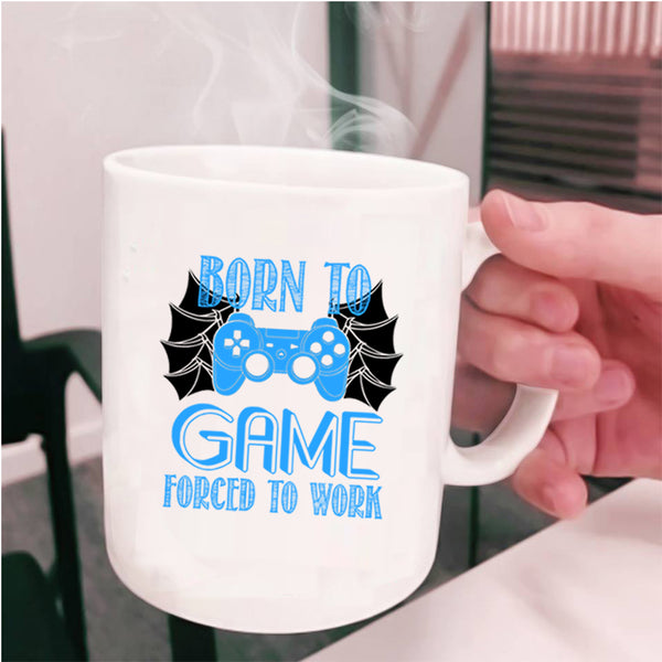 Awesome Gamer Coffee Mug, Born To Game Forced To Work Cup
