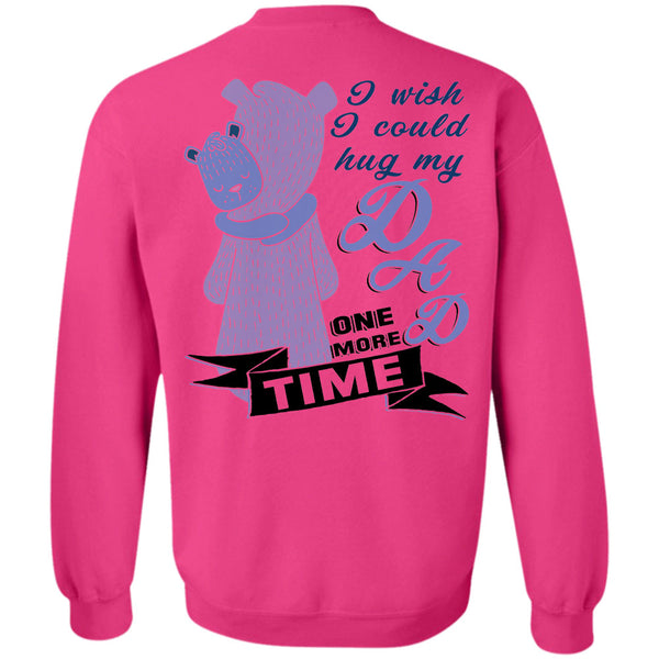 Being A Papa T Shirt, I Could Hug My Dad One More Time Sweatshirt