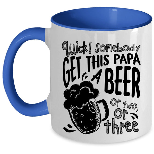 Cool Papa Coffee Mug, Somebody Get This Papa A Beer Accent Mug
