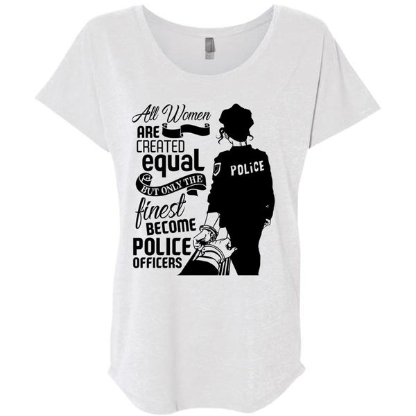 All Women Are Created Equal T Shirt, I Love Police T Shirt, Awesome T-Shirts