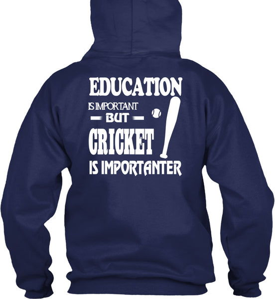 Education Is Important But Cricket Is Importanter T Shirt, I Love My Life T Shirt
