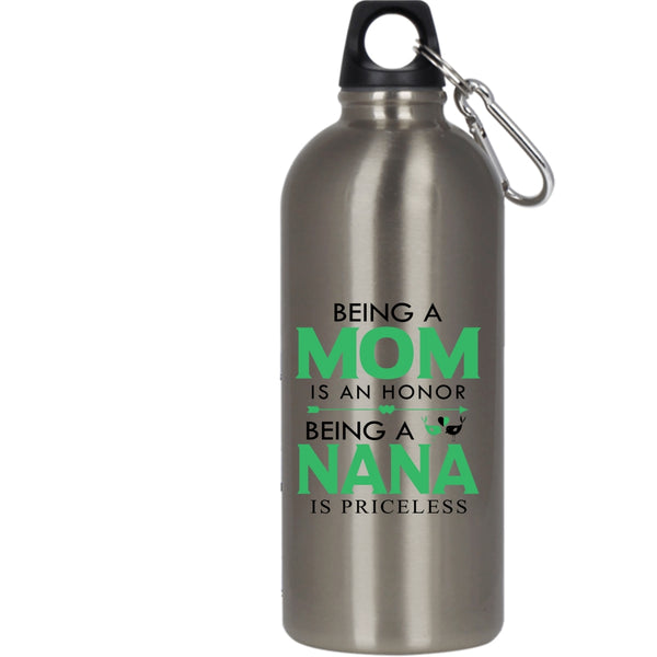 Being A Mom Is An Honor 20 oz Stainless Steel Bottle,Being A Nana Is Priceless Outdoor Sports Water Bottle