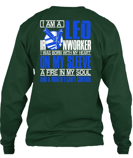 I Am A Leo Ironworker T Shirt, I Can't Control T Shirt