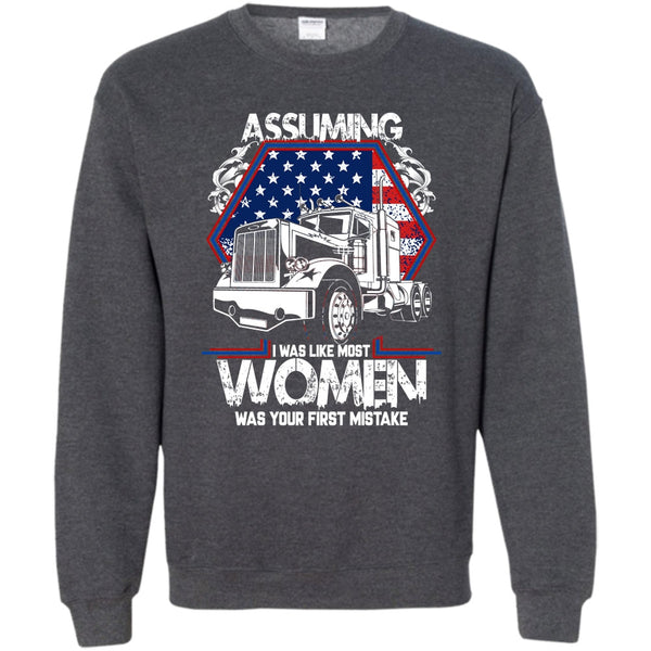 Was Your First Mistake T Shirt, I'm A Trucker Sweatshirt