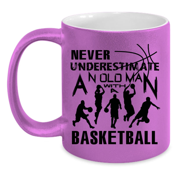Cool Basketball Coffee Mug, An Old Man With A Basketball Accent Mug