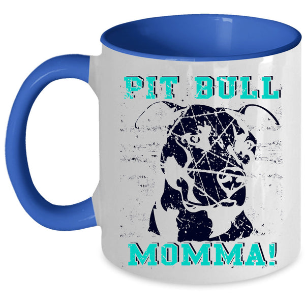 Cute Gift For Mommy Coffee Mug, Pit Bull Momma Accent Mug