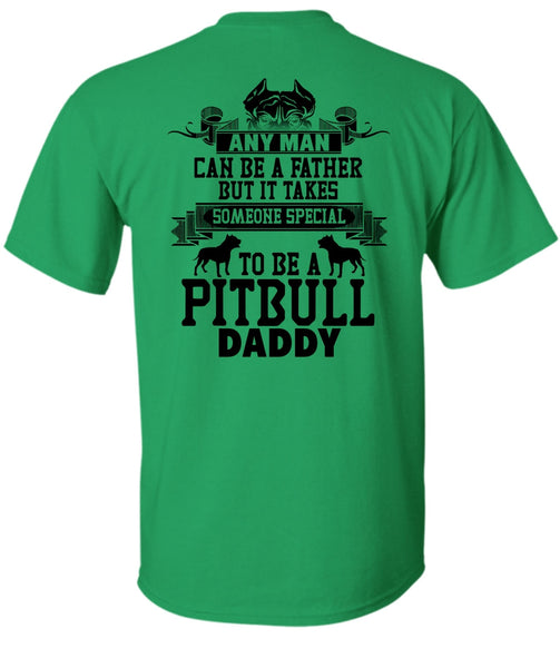 Special To Be A Pit Bull Daddy T Shirt, I Love My Dog T Shirt