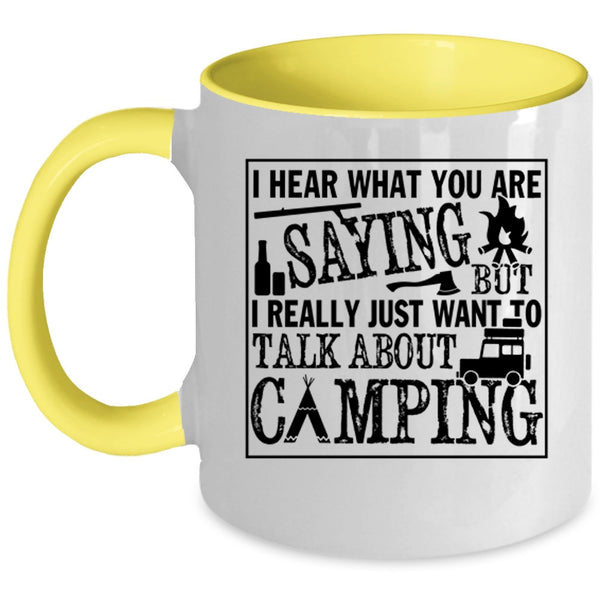 Outdoor Coffee Mug, I Really Just Want To Talk About Camping Accent Mug