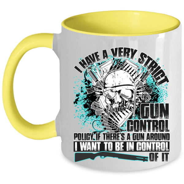 Funny Gunners Coffee Mug, I Have A Very Strict Gun Control Accent Mug