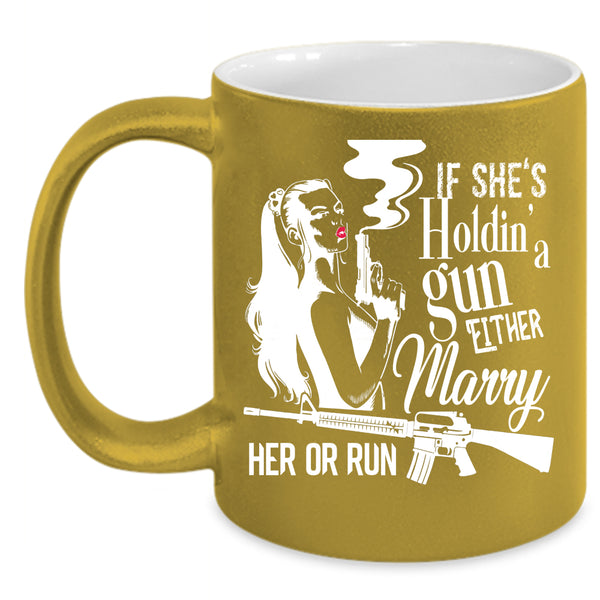 Marry Her Or Run Coffee Mug, Cool Girls Coffee Cup