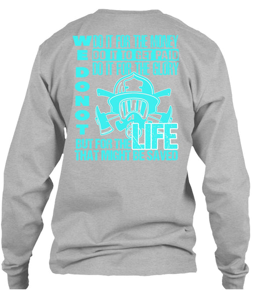 Do It For The Money T Shirt, I Love Firefighter T Shirt