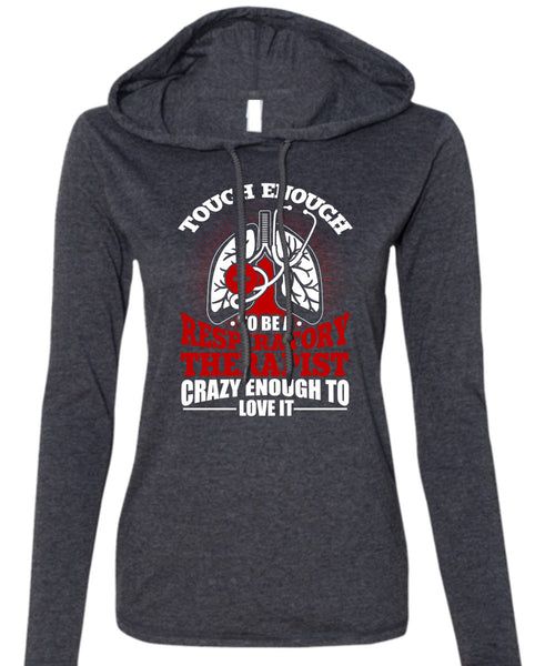 To Be A Respiratory Therapist T Shirt, Being A Doctor T Shirt (Anvil Ladies Ringspun Hooded)
