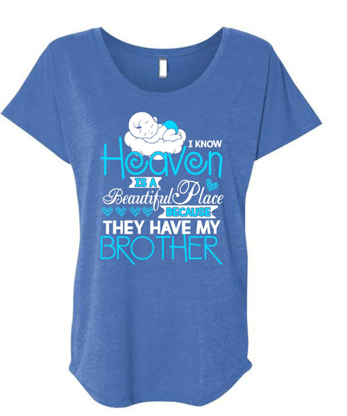 They Have My Brother T Shirt, Heaven Is A Beautiful Place T Shirt, Cool Shirt (Ladies' Triblend Dolman Sleeve)