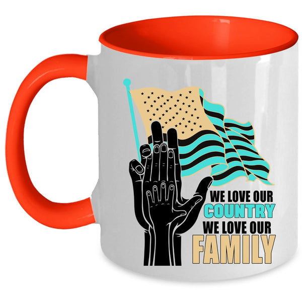 We Love Our Family Coffee Mug, We Love Our Country Accent Mug