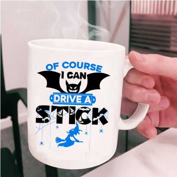 Awesome Halloween Coffee Mug, I Can Drive A Stick Cup