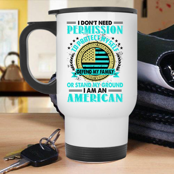 Cute Gift For American Travel Mug, I Am An American Mug