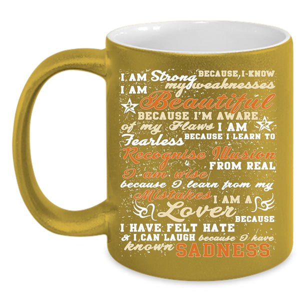 I Am Strong Coffee Mug, I Am Beautiful Coffee Cup