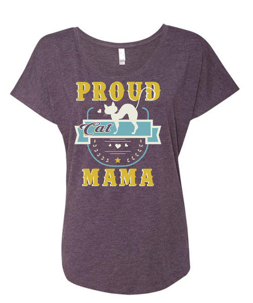 Proud Cat Mama T Shirt, I Love My Cat T Shirt, Cool Shirt (Ladies' Triblend Dolman Sleeve)