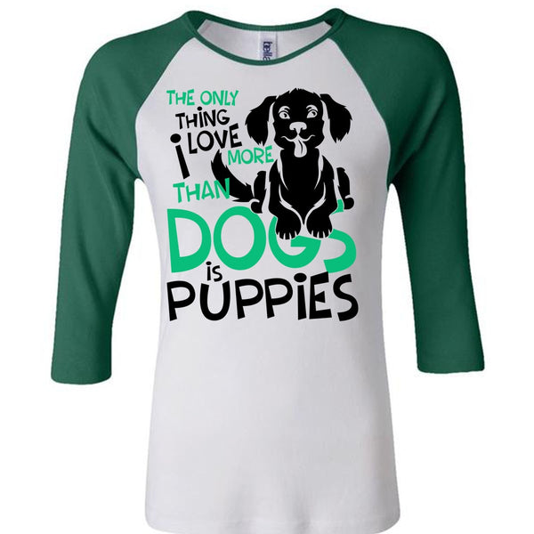 I Love More Than Dogs Is Puppies T Shirt, I Love My Dog T Shirt, Awesome T-Shirts