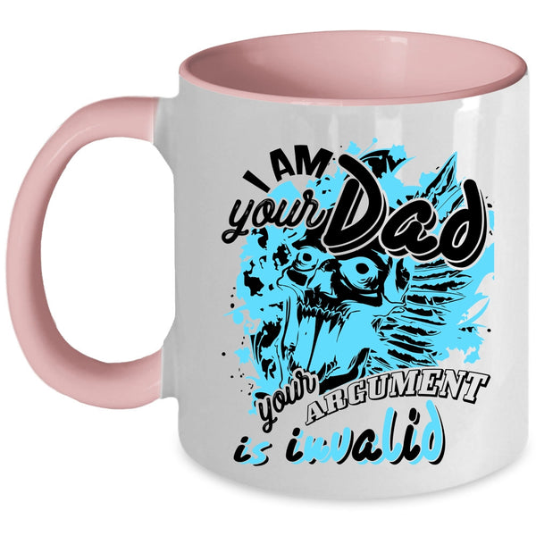 Your Argument Is Invalid Coffee Mug, I Am Your Dad Accent Mug