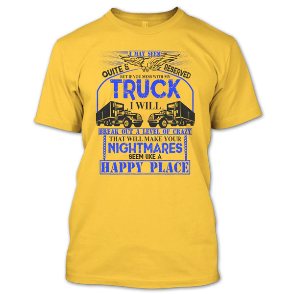 Mess With My Truck T Shirt, Coolest Truck Driver T Shirt