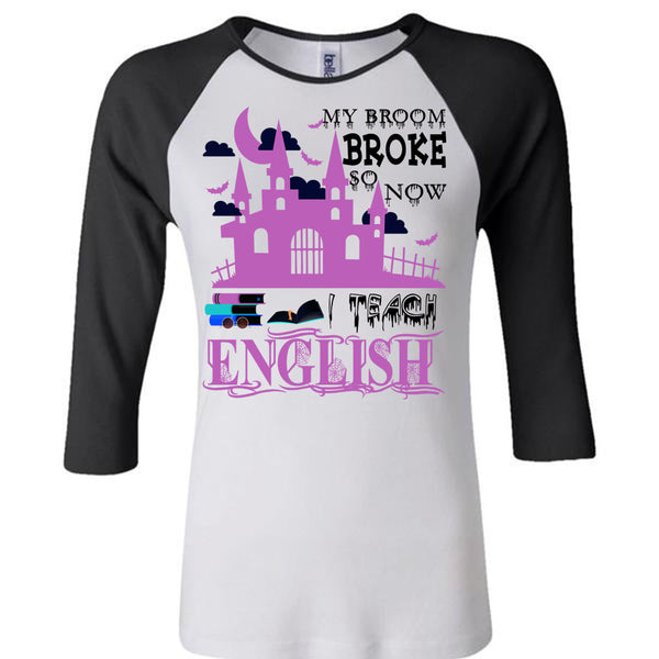 My Broom Broke So Now I Teach English T Shirt, Wait For Halloween T Shirt, Awesome T-Shirts