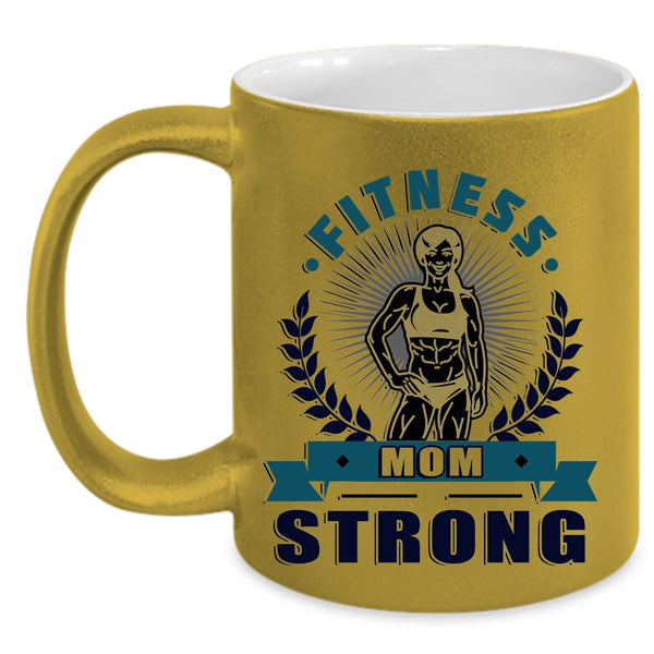 Cool Gift For Fitness Mom Coffee Mug, Fitness Mom Strong Accent Mug