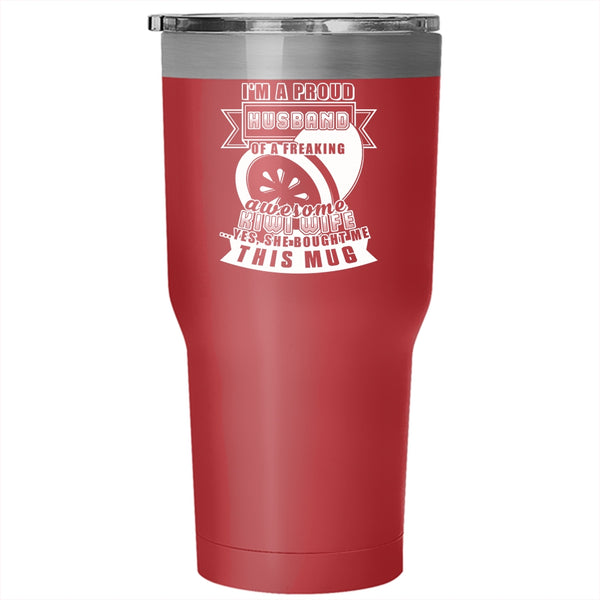 I'm A Proud Husband Of A Kiwi Wife Tumbler 30 oz Stainless Steel, Cute Married Travel Mug