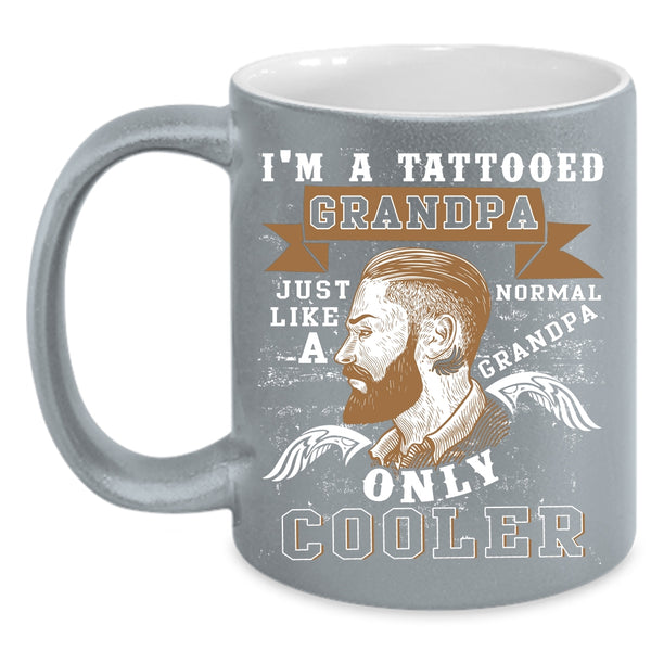 I'm A Tattooed Grandpa Coffee Mug, Cool Grandpa Coffee Cup