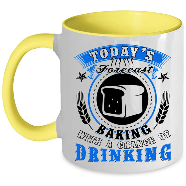 Chance Of Drinking Coffee Mug, Today's Forecast Baking Accent Mug