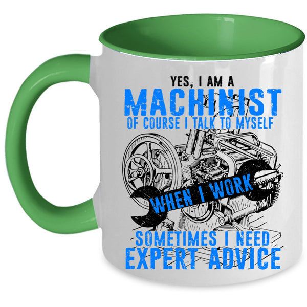 Cool Mechanics Coffee Mug, I Am A Machinist Accent Mug