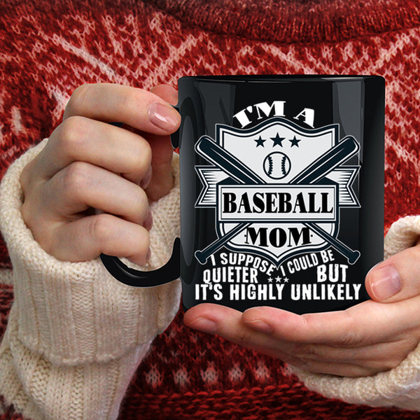 I'm A Baseball Mom Coffee Mug, Funny Baseball Mom Coffee Cup