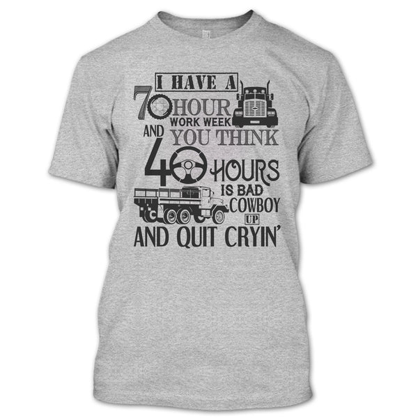 I Have A 10 Hour Work Week T Shirt, I'm A Trucker T Shirt